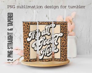 Its All Good Here Leopard Tumbler Wrap