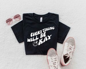 Everything Will Be Okay SVG Cut Design