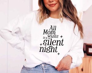 All Moms Wants Is A Silent Night SVG Cut Design