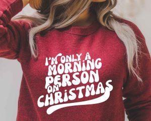I’m Only A Morning Person On Christmas SVG Cut Design