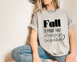 Fall Is Proof That Change Is Beautiful SVG Cut Design