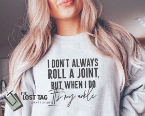 I Don’t Always Roll A Joint SVG Cut Design