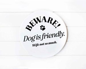 Beware Dog Is Friendly SVG Cut Sign Design