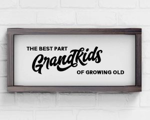 Grandkids The Best Part Of Growing Old SVG Cut Design