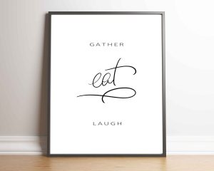 Gather Eat Laugh Printable Wall Art Print