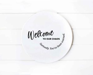 Welcome To Our Chaos SVG Sign Cut Design