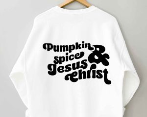 Pumpkin Spice And Jesus Christ SVG Cut File