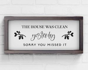 The House Was Clean Yesterday SVG Funny Cut Design