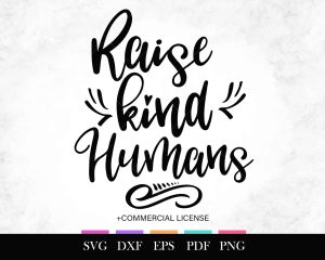 Free SVG Raise Kind Humans