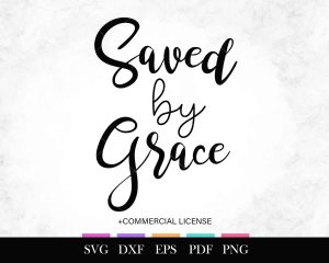 Free SVG Saved By Grace