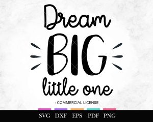 Free SVG Dream Big Little One