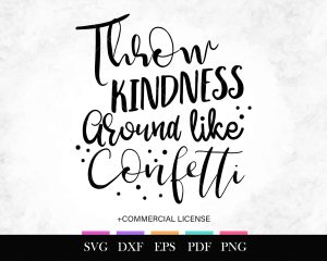 Free SVG Throw Kindness Around