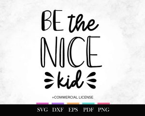 Free SVG Be The Nice Kid