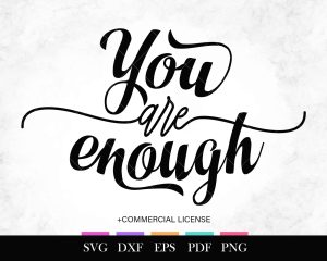 Free SVG You Are Enough